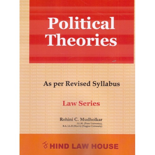 Hind Law House's Political Theories for BA. LL.B [New Syllabus] by Rohini C. Mudholkar